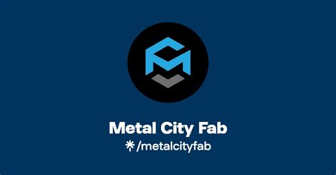 metal city fab